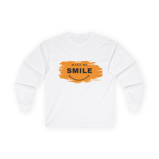 Comfortable Unisex Long Sleeve Tee - "Make Me Smile"