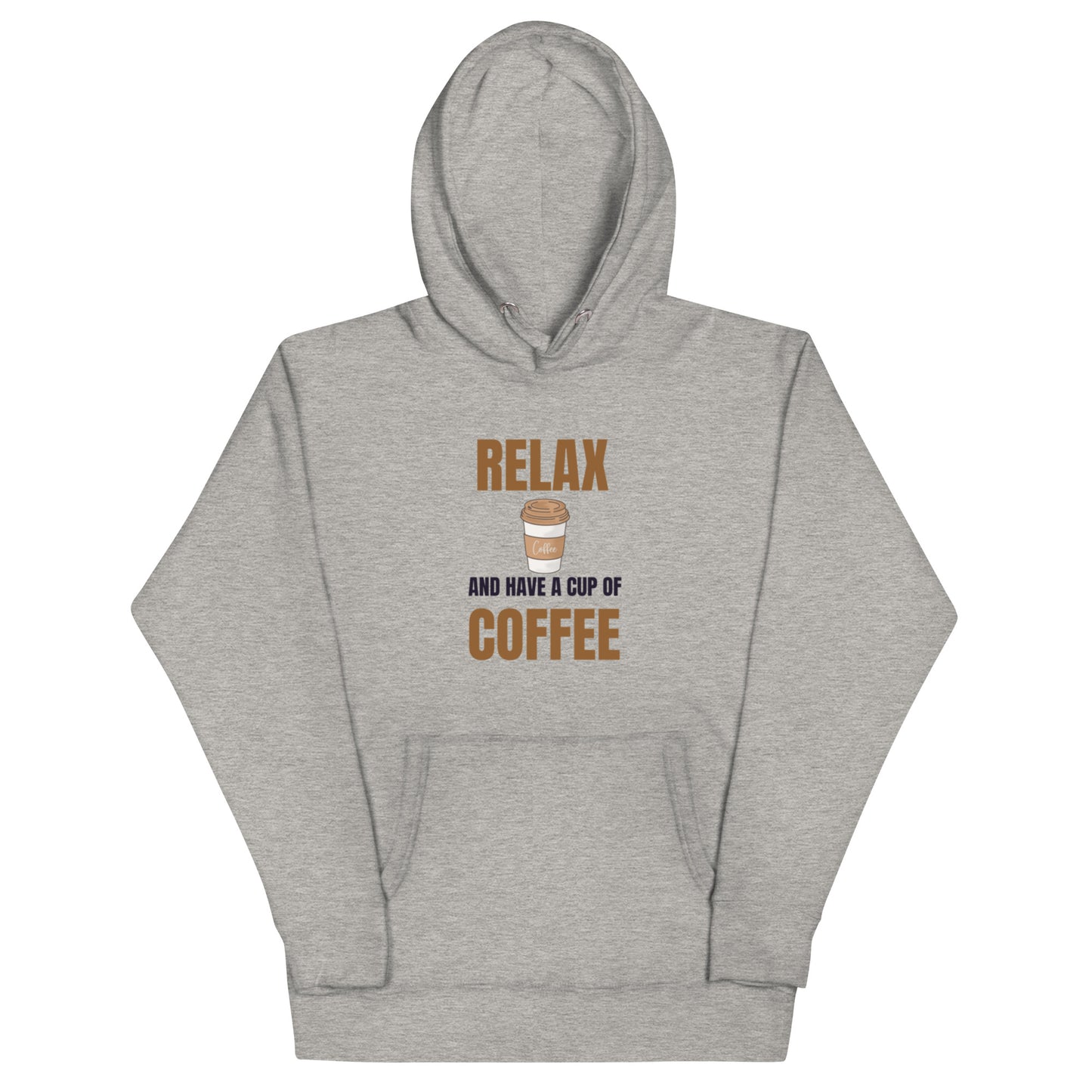Coffee Lover Hoodie – Relax and Have a Cup of Coffee Hoodie
